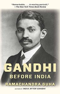 [Access] KINDLE PDF EBOOK EPUB Gandhi Before India by  Ramachandra Guha 📗