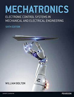 [View] EPUB KINDLE PDF EBOOK Mechatronics: Electronic Control Systems in Mechanical and Electrical E