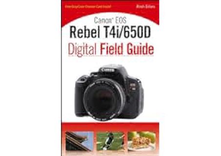 Canon EOS Rebel T4i/650D Digital Field Guide by Rosh Sillars EBOOK #pdf