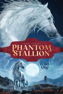 [Read] [PDF EBOOK EPUB KINDLE] The Wild One (Phantom Stallion) by  Terri Farley 📜