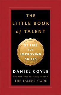 [ACCESS] [KINDLE PDF EBOOK EPUB] The Little Book of Talent: 52 Tips for Improving Your Skills by  Da