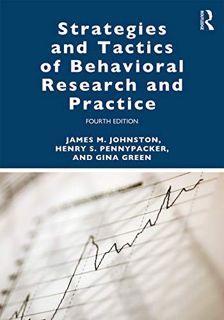 [Read] [EPUB KINDLE PDF EBOOK] Strategies and Tactics of Behavioral Research and Practice by  James