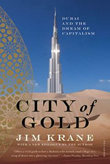 GET PDF EBOOK EPUB KINDLE City of Gold: Dubai and the Dream of Capitalism by  Jim Krane 📝
