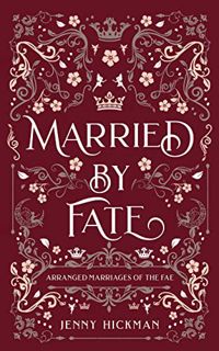 VIEW [PDF EBOOK EPUB KINDLE] Married By Fate by  Jenny Hickman 📦
