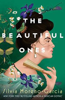 GET [KINDLE PDF EBOOK EPUB] The Beautiful Ones: A Novel by  Silvia Moreno-Garcia 💌