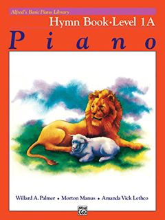 Read [KINDLE PDF EBOOK EPUB] Alfred's Basic Piano Library Hymn Book, Bk 1A (Alfred's Basic Piano Lib