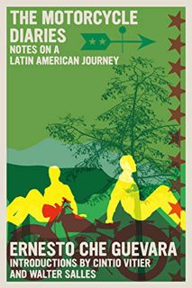 ACCESS [PDF EBOOK EPUB KINDLE] The Motorcycle Diaries: Notes on a Latin American Journey (The Che Gu