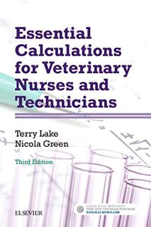 [ACCESS] [KINDLE PDF EBOOK EPUB] Essential Calculations for Veterinary Nurses and Technicians by  Te