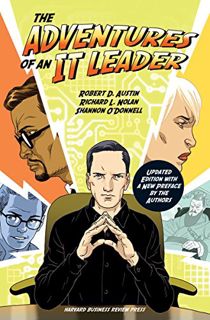 VIEW [EPUB KINDLE PDF EBOOK] The Adventures of an IT Leader, Updated Edition with a New Preface by t