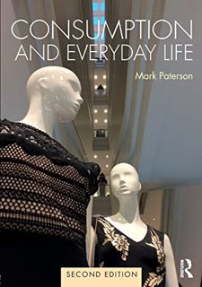 Read [EBOOK EPUB KINDLE PDF] Consumption and Everyday Life: 2nd edition by  Mark Paterson 🖊️