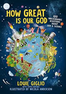 [Read] EPUB KINDLE PDF EBOOK How Great Is Our God: 100 Indescribable Devotions About God and Science