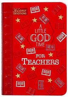 [READ] [PDF EBOOK EPUB KINDLE] A Little God Time for Teachers: 365 Daily Devotions (Faux Leather Gif