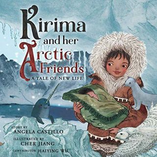[Access] [EPUB KINDLE PDF EBOOK] Kirima and her Arctic Friends: A Tale of New Life (WildKind) by  An