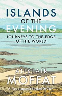 [Get] EPUB KINDLE PDF EBOOK Islands of the Evening: Journeys to the Edge of the World by  Alistair M