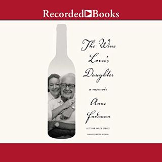 [GET] [PDF EBOOK EPUB KINDLE] The Wine Lover's Daughter: A Memoir by  Anne Fadiman,Anne Fadiman,Reco