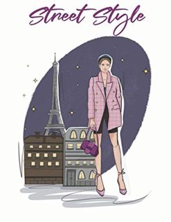 ACCESS PDF EBOOK EPUB KINDLE Street Style: A Beautiful Adult Coloring Book With Chic Fashion and Fre