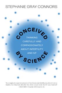 [Get] PDF EBOOK EPUB KINDLE Conceived by Science: Thinking Carefully and Compassionately about Infer