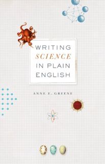 Read [EPUB KINDLE PDF EBOOK] Writing Science in Plain English (Chicago Guides to Writing, Editing, a
