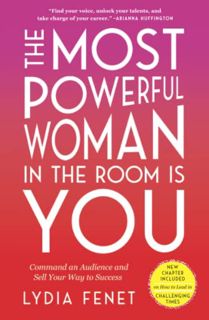 Read EPUB KINDLE PDF EBOOK The Most Powerful Woman in the Room Is You: Command an Audience and Sell