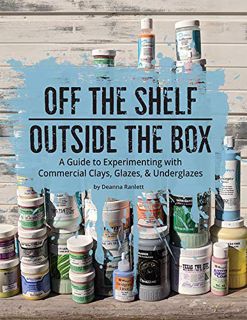 VIEW KINDLE PDF EBOOK EPUB Off the Shelf | Outside the Box by  Deanna Ranlett &  Ash Neukamm ✔️