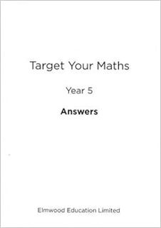 Access [EPUB KINDLE PDF EBOOK] Target Your Maths Year 5 Answer Book: Year 5 by Stephen Pearce 📃