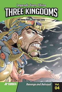 [Access] EPUB KINDLE PDF EBOOK Three Kingdoms Volume 04: Revenge and Betrayal by  Wei Dong Chen &  X