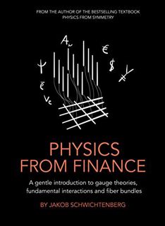 [READ] KINDLE PDF EBOOK EPUB Physics from Finance: A gentle introduction to gauge theories, fundamen