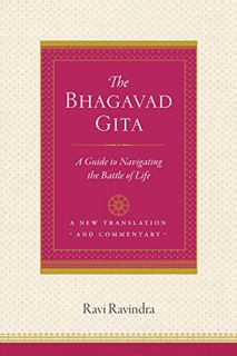 GET KINDLE PDF EBOOK EPUB The Bhagavad Gita: A Guide to Navigating the Battle of Life by  Ravi Ravin