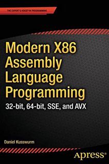 VIEW [PDF EBOOK EPUB KINDLE] Modern X86 Assembly Language Programming: 32-bit, 64-bit, SSE, and AVX