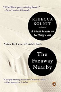 [GET] [EPUB KINDLE PDF EBOOK] The Faraway Nearby by  Rebecca Solnit 📌