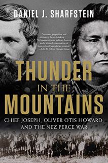 Read KINDLE PDF EBOOK EPUB Thunder in the Mountains: Chief Joseph, Oliver Otis Howard, and the Nez P