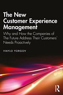 [VIEW] [EBOOK EPUB KINDLE PDF] The New Customer Experience Management by  Ivaylo Yorgov 🖋️