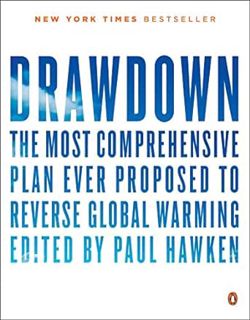 [Get] [PDF EBOOK EPUB KINDLE] Drawdown: The Most Comprehensive Plan Ever Proposed to Reverse Global