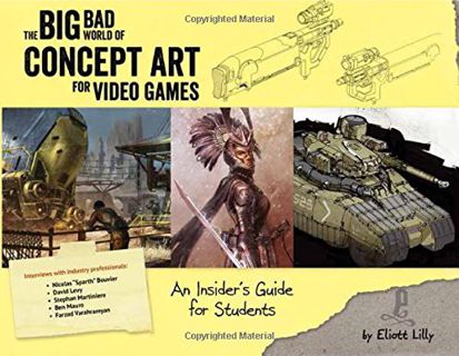 Get [EBOOK EPUB KINDLE PDF] Big Bad World of Concept Art for Video Games: An Insider's Guide for Stu