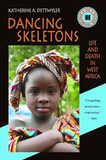 [View] [KINDLE PDF EBOOK EPUB] Dancing Skeletons: Life and Death in West Africa, 2oth Anniversary Ed