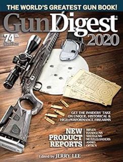 [ACCESS] PDF EBOOK EPUB KINDLE Gun Digest 2020, 74th Edition: The World's Greatest Gun Book! by Jerr