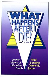 [ACCESS] [KINDLE PDF EBOOK EPUB] What Happens After I Die? Jewish Views of Life After Death by  Behr