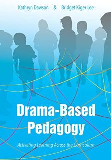 [ACCESS] [PDF EBOOK EPUB KINDLE] Drama-based Pedagogy: Activating Learning Across the Curriculum (Th