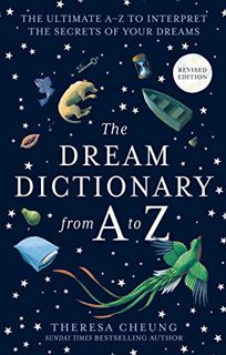 [Get] [EBOOK EPUB KINDLE PDF] The Dream Dictionary from A to Z by  Theresa Cheung 📨