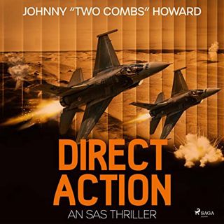 [READ] EBOOK EPUB KINDLE PDF Direct Action: An SAS Thriller by  Johnny "Two Combs" Howard,David John