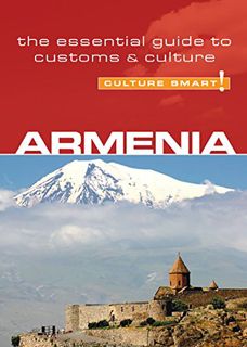 VIEW [KINDLE PDF EBOOK EPUB] Armenia - Culture Smart!: The Essential Guide to Customs & Culture by