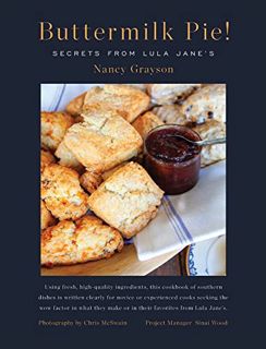 [VIEW] EPUB KINDLE PDF EBOOK Buttermilk Pie! Secrets from Lula Jane's by  Nancy Grayson,Chris McSwai