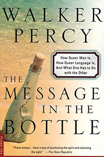 Access PDF EBOOK EPUB KINDLE The Message in the Bottle: How Queer Man Is, How Queer Language Is, and