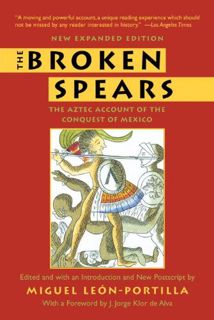 Get PDF EBOOK EPUB KINDLE The Broken Spears 2007 Revised Edition: The Aztec Account of the Conquest