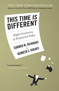 [READ] KINDLE PDF EBOOK EPUB This Time Is Different: Eight Centuries of Financial Folly by  Carmen M