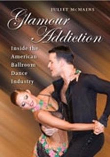 [View] [PDF EBOOK EPUB KINDLE] Glamour Addiction: Inside the American Ballroom Dance Industry by  Ju