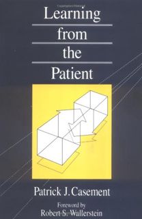 ACCESS [EBOOK EPUB KINDLE PDF] Learning from the Patient by  Patrick Casement 🖌️