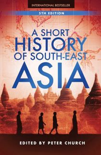 [View] EPUB KINDLE PDF EBOOK A Short History of South-East Asia by  Peter Church &  Peter Church 🗃️