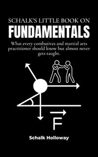 READ [EPUB KINDLE PDF EBOOK] Schalk's Little Book on Fundamentals: What every combatives and martial