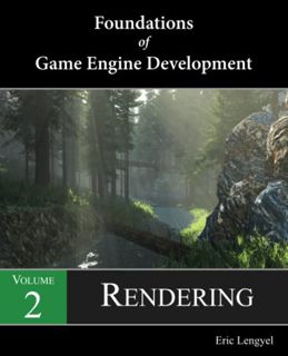 Get [EBOOK EPUB KINDLE PDF] Foundations of Game Engine Development, Volume 2: Rendering by  Eric Len